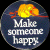 Make someone happy.gif (150798 bytes)